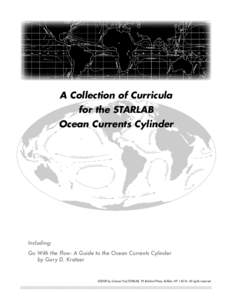 A Collection of Curricula for the STARLAB Ocean Currents Cylinder Including: Go With the Flow: A Guide to the Ocean Currents Cylinder