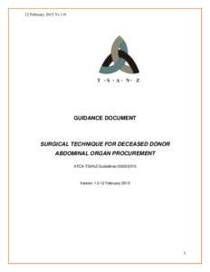 12 February 2015 Vs 1.0  GUIDANCE DOCUMENT SURGICAL TECHNIQUE FOR DECEASED DONOR ABDOMINAL ORGAN PROCUREMENT