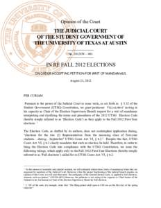 Opinion of the Court  THE JUDICIAL COURT OF THE STUDENT GOVERNMENT OF THE UNIVERSITY OF TEXAS AT AUSTIN No. 2012SW – 001