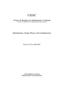 CEOC Centro de Estudos em Optimização e Controlo (Centre for Research in Optimization and Control) Optimization, Graph Theory and Combinatorics