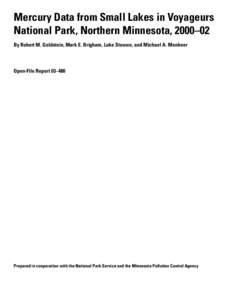 Mercury Data from Small Lakes in Voyageurs National Park, Northern Minnesota, 2000–02 By Robert M. Goldstein, Mark E. Brigham, Luke Steuwe, and Michael A. Menheer Open-File Report 03–480