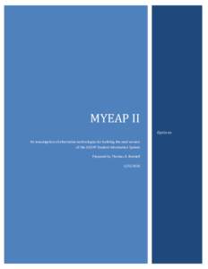 MYEAP II  An investigation of alternative technologies for building the next version of the UCEAP Student Information System Prepared by Thomas A. Bunnell