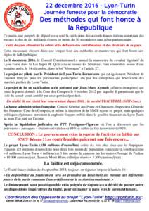 22 décembreLyon-Turin Journée funeste pour la démocratie Des méthodes qui font honte à la République Ce matin, une poignée de député-e-s a voté la ratification des accords franco-italiens autorisant des