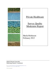 Private Healthcare Survey Quality Moderator Report Sheila Robinson February 2013