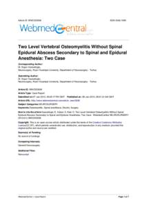 Article ID: WMC003938  ISSNTwo Level Vertebral Osteomyelitis Without Spinal Epidural Abscess Secondary to Spinal and Epidural