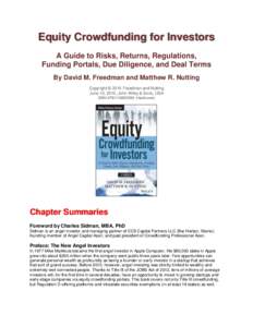 Equity Crowdfunding for Investors A Guide to Risks, Returns, Regulations, Funding Portals, Due Diligence, and Deal Terms By David M. Freedman and Matthew R. Nutting Copyright © 2015 Freedman and Nutting June 15, 2015, J