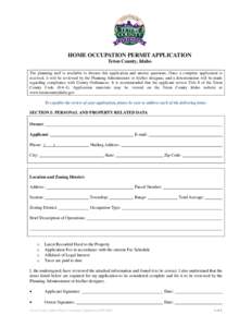 HOME OCCUPATION PERMIT APPLICATION Teton County, Idaho The planning staff is available to discuss this application and answer questions. Once a complete application is received, it will be reviewed by the Planning Admini