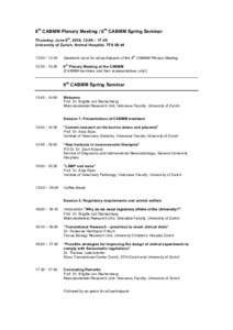9th CABMM Plenary Meeting / 6th CABMM Spring Seminar th Thursday, June 9 , 2016, 12:00 – 17:45 University of Zurich, Animal Hospital, TFA::30
