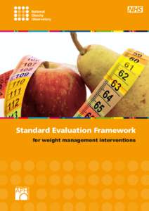 Standard Evaluation Framework for weight management interventions National Obesity Observatory. Standard Evaluation Framework for weight management interventions  2