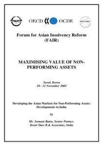 Forum for Asian Insolvency Reform (FAIR) MAXIMISING VALUE OF NONPERFORMING ASSETS  Seoul, Korea