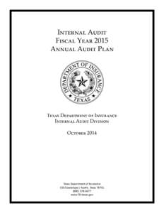 Internal Audit Fiscal Year 2015 Annual Audit Plan Texas Department of Insurance Internal Audit Division