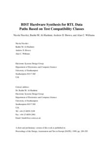 BIST Hardware Synthesis for RTL Data Paths Based on Test Compatibility Classes Nicola Nicolici, Bashir M. Al-Hashimi, Andrew D. Brown, and Alan C. Williams Nicola Nicolici Bashir M. Al-Hashimi Andrew D. Brown