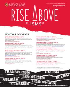 Office of Diversity & Inclusion diversity.umd.edu  #TerpsRiseAbove “-ISMS” SCHEDULE OF EVENTS