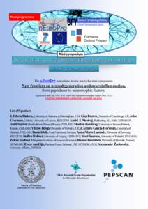 Final programme  The nEuroPro consortium invites you to the mini-symposium: New frontiers on neurodegeneration and neuroinflammation, from peptidases to neurotrophic factors.