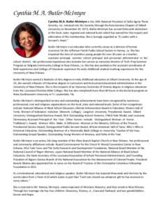 Cynthia M. A. Butler-McIntyre Cynthia M.A. Butler-McIntyre is the 24th National President of Delta Sigma Theta Sorority, Inc. Initiated into the Sorority through the Beta Gamma Chapter of Dillard University on November 3