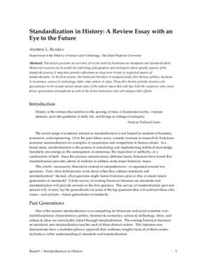 Standardization in History: A Review Essay with an Eye to the Future ANDREW L. RUSSELL Department of the History of Science and Technology, The Johns Hopkins University  Abstract: This article presents an overview of rec