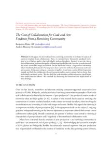 PRE-PRINT ACCEPTED FOR PUBLICATION. CITATION: Hill, Benjamin Mako, and Andrés Monroy-Hernández. “The Cost of Collaboration for Code and Art: Evidence from a Remixing Community.” In Proceedings of the 2013 ACM Confe