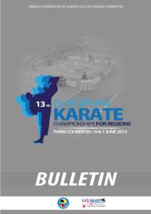 EKF PRESIDENT’S WELCOMING  These 13th European Karate Championships for Regions in Paris, Ile de France, are expected to be again a big success after the rather successful experience of a previous edition of this even
