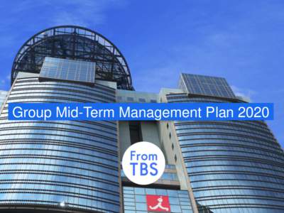 Group Mid-Term Management Plan 2020  From Group Mid-Term Management Plan 2018 to 2020 Estimates for FY2018  Net sales