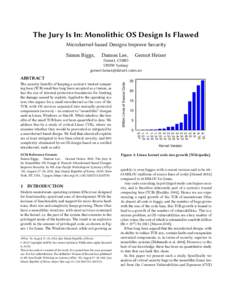 The Jury Is In: Monolithic OS Design Is Flawed Microkernel-based Designs Improve Security Simon Biggs, Damon Lee,