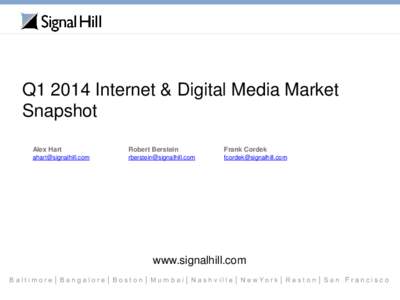 Q1 2014 Internet & Digital Media Market Snapshot Alex Hart Robert Berstein