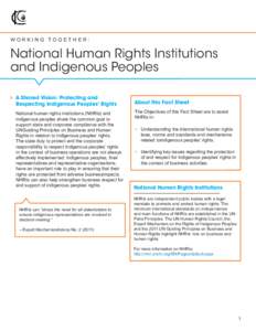 W or k ing T og e th e r :  National Human Rights Institutions and Indigenous Peoples 	 A Shared Vision: Protecting and Respecting Indigenous Peoples’ Rights