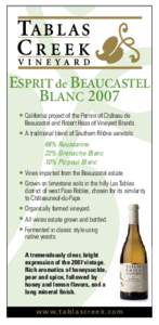 ESPRIT de BEAUCASTEL BLANC 2007 California project of the Perrins of Château de Beaucastel and Robert Haas of Vineyard Brands. A traditional blend of Southern Rhône varietals: