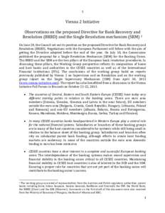 1  Vienna 2 Initiative Observations on the proposed Directive for Bank Recovery and Resolution (BRRD) and the Single Resolution mechanism (SRM) 1 On June 28, the Council set out its position on the proposed Directive for