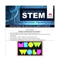JulyBulletin In Brief (read more below)… • More Spots Added for FREE Science and Art Trip to Meow Wolf! • UNM HSC Office of Diversity Presents 