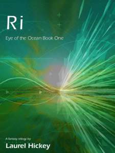 Ri Eye of the Ocean Book One A fantasy trilogy by  Laurel Hickey