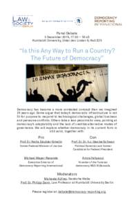 Panel Debate  3 December 2015, 17:30 – 18:45 Humboldt University, Unter den Linden 9, Hall E25  “Is this Any Way to Run a Country?