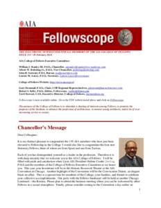 THE ELECTRONIC NEWSLETTER FOR ALL MEMBERS OF THE AIA COLLEGE OF FELLOWS ISSUEFebruary 2014 AIA College of Fellows Executive Committee: William J. Stanley III, FAIA, Chancellor, wjstanley@stanleylove-stanleypc.c
