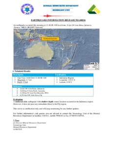 MINERAL RESOURCES DEPARTMENT  Seismology Unit EARTHQUAKE INFORMATION RELEASE NOAn earthquake occurred this morning at 11:40:08 AM local time, 26 km SW from Bima, Indonesia.