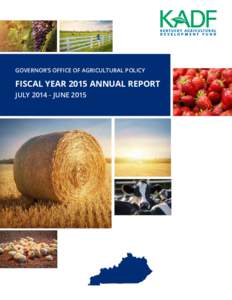GOVERNOR’S OFFICE OF AGRICULTURAL POLICY  FISCAL YEAR 2015 ANNUAL REPORT JULYJUNE 2015  Roger Thomas