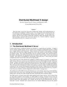 Distributed Multihead X design Kevin E. Martin, David H. Dawes, and Rickard E. Faith 29 June[removed]created 25 July[removed]Abstract This document covers the motivation, background, design, and implementation of