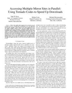 1  Accessing Multiple Mirror Sites in Parallel: Using Tornado Codes to Speed Up Downloads John W. Byers Dept. of Computer Science