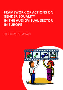 FRAMEWORK OF ACTIONS ON GENDER EQUALITY IN THE AUDIOVISUAL SECTOR IN EUROPE EXECUTIVE SUMMARY