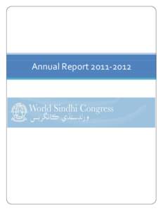 Annual Report  Mission The World Sindhi Congress (WSC) exists to promote and undertake the struggle for right to selfdetermination of Sindhis. WSC continue to provide a voice of Sindhis and international commu