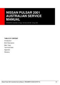 NISSAN PULSAR 2001 AUSTRALIAN SERVICE MANUAL NP2ASMPDF-COUS158 | 44 Page | File Size 2,316 KB | 13 Aug, 2016  TABLE OF CONTENT