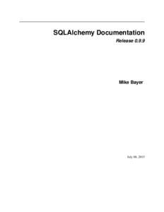 SQLAlchemy Documentation ReleaseMike Bayer  July 08, 2015