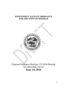 WIND ENERGY FACILITY ORDINANCE FOR THE TOWN OF DIXFIELD Proposed Ordinance Draft perMeeting for referendum vote on