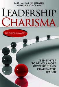 Leadership Charisma Bud Haney & Jim Sirbasku with Deiric McCann S & H Publishing Company 5205 Lake Shore Drive