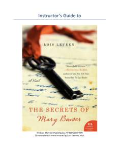 William Morrow Paperbacks: [removed]These materials were written by Lois Leveen, et al. The Secrets of Mary Bowser  Teaching Guide
