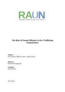 The Role of Female Offenders in Sex Trafficking Organizations Authors: Julia Kienast, Márton Lakner, Agathe Neulet