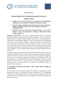 Press Release Deutsche Bank Prize in Financial Economics 2015 goes to Stephen A. Ross   Stephen A. Ross receives the prize for his groundwork and fundamental