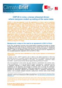 n°37  DecemberCOP 20 in Lima: a tense rehearsal dinner where everyone ended up eating at the same table COP20 in Lima was expected to put the negotiations on track to get an ambitious global agreement in Paris