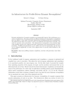 An Infrastructure for Profile-Driven Dynamic Recompilation∗ Robert G. Burger R. Kent Dybvig  Indiana University Computer Science Department