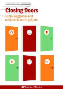 An Institute of Physics Report | DecemberClosing Doors Exploring gender and subject choice in schools