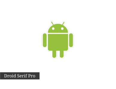 Droid Serif Pro  Table of Contents About Droid Serif Pro		  3