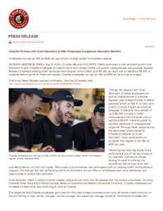     Print Page  |  Close Window  PRESS RELEASE  View printer-friendly version << Back Chipotle Partners with Guild Education to Offer Employees Exceptional Education Beneﬁts